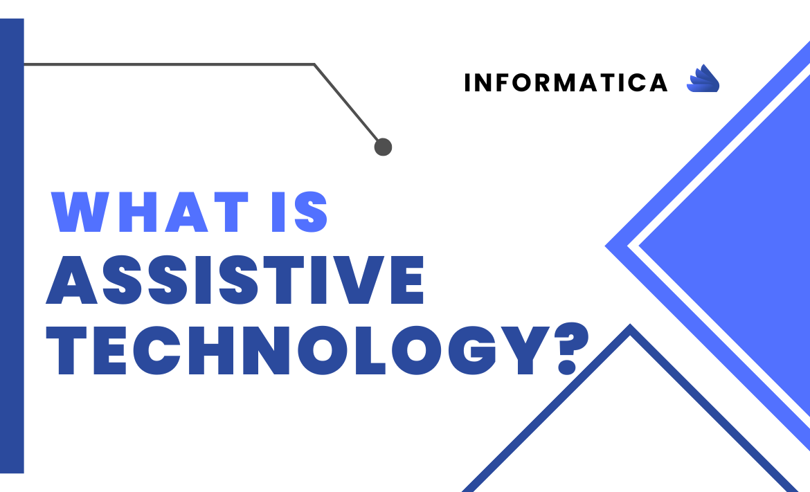 What is Assistive Technology?